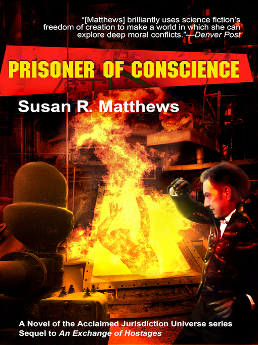 Title details for Prisoner of Conscience by Susan R. Matthews - Wait list